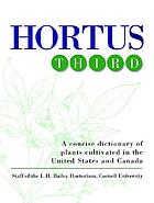 Hortus third : a concise dictionary of plants cultivated in the United States and Canada