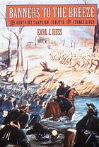Banners to the breeze : the Kentucky Campaign, Corinth, and Stones River