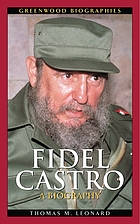 Fidel Castro : a biography