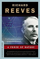 A force of nature : the frontier genius of Ernest Rutherford
