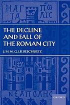The decline and fall of the Roman city
