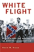 White flight : Atlanta and the making of modern conservatism