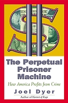 The perpetual prisoner machine : how America profits from crime