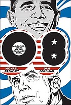 08 : a graphic diary of the campaign trail