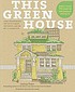 This green house : home improvements for the eco-smart,... 著者：  Joshua Piven 