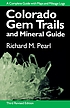 Colorado gem trails and mineral guide door Richard M Pearl