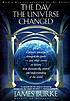 The day the universe changed de James Burke