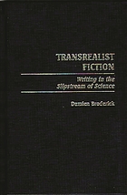 Transrealist fiction : writing in the slipstream of science