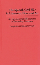 The Spanish Civil War in literature, film, and art : an international bibliography of secondary literature