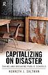 Capitalizing on disaster : taking and breaking... by  Kenneth J Saltman 