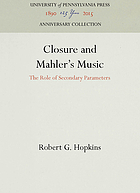 Closure and Mahler's music : the role of secondary parameters