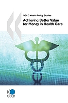 Achieving better value for money in health care