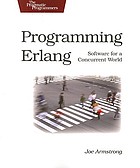 Programming erlang : software for a concurrent world