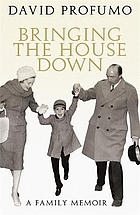 Bringing the house down : a family memoir