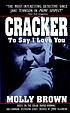Cracker : to say I love you von Molly Brown