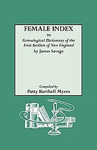 Female index to Genealogical dictionary of the first settlers of New England by James Savage
