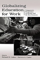 Globalizing education for work : comparative perspectives on gender and the new economy