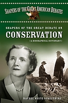 Shapers of the great debate on conservation : a biographical dictionary