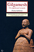 Gilgamesh, o, La angustia por la muerte : poema... door Jorge Silva Castillo