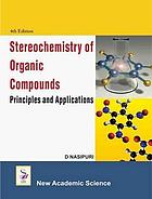 Stereochemistry of organic compounds : principles and applications