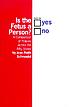 Is the fetus a person? : a comparison of policies... by Jean Reith Schroedel
