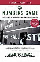 The numbers game : baseball's lifelong fascination with statistics