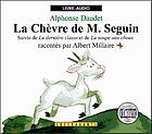 La chèvre de M. Seguin ; (suivi de) La dernière classe ; (suivi de) La soupe aux choux