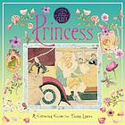 Princess : a glittering guide for young ladies