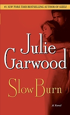 Slow burn : a novel