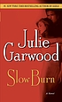 Slow burn : a novel por Julie Garwood