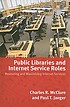 Public libraries and internet service roles : measuring and maximizing Internet services