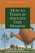 How to thrive in associate staff ministry by Kevin E Lawson