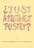 Just another poster? : Chicano graphic arts in... by Chon A Noriega