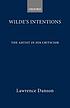 Wilde's intentions : the artist in his criticism