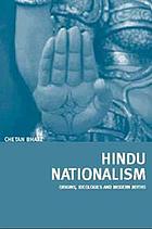 Hindu nationalism : origins, ideologies, and modern myths