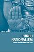 Hindu nationalism : origins, ideologies, and modern myths
