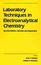 Laboratory techniques in electroanalytical chemistry
