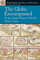The globe encompassed : the age of European discovery, 1500-1700