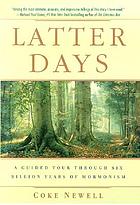 Latter days : a guided tour through six billion years of Mormonism