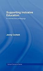 Supporting inclusive education : a connective pedagogy