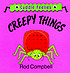 Creepy things by  Rod Campbell 
