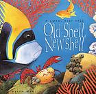 Old shell, new shell : a coral reef tale
