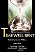 Time well bent : queer alternative histories by  Connie Wilkins 