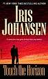 Touch the horizon von Iris Johansen