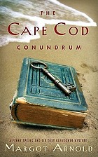 The Cape Cod conundrum : a Penny Spring and Sir Toby Glendower mystery