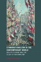 Ethnonationalism in the contemporary world : Walker Connor and the study of nationalism
