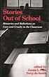Stories out of school : memories and reflections... door James L Paul