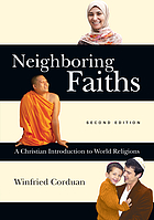 Neighboring faiths : a Christian introduction to world religions
