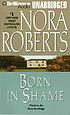 Born in shame von Nora Roberts