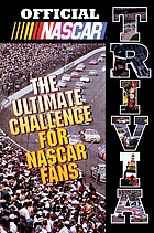 Official NASCAR trivia : the ultimate challenge for NASCAR fans.